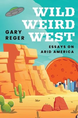 Wild, Weird, West