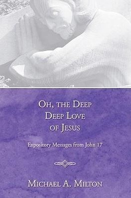 Oh, the Deep, Deep Love of Jesus