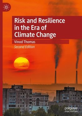 Risk and Resilience in the Era of Climate Change