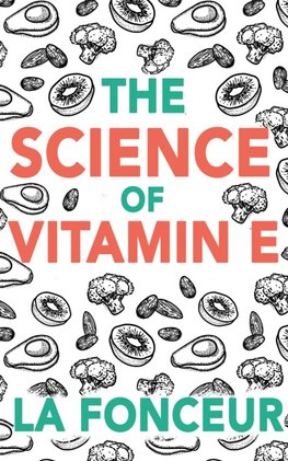 The Science of Vitamin E (Color Print)