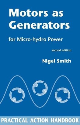 Smith, N: Motors as Generators for Micro-hydro Power