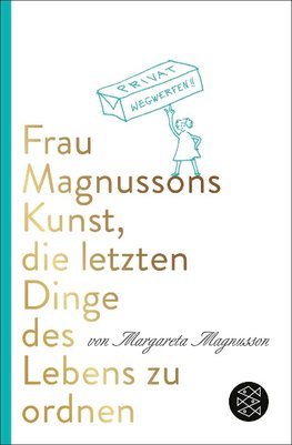 Frau Magnussons Kunst, die letzten Dinge des Lebens zu ordnen