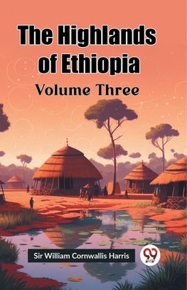 The Highlands of Ethiopia Volume Three