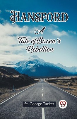 Hansford A Tale of Bacon's Rebellion