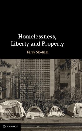 Homelessness, Liberty and Property