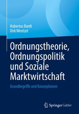 Ordnungstheorie, Ordnungspolitik und Soziale Marktwirtschaft