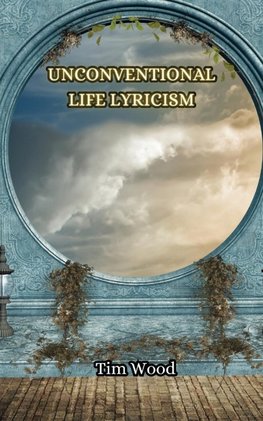 Unconventional Life Lyricism