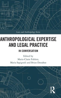 Anthropological Expertise and Legal Practice