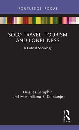 Solo Travel, Tourism and Loneliness