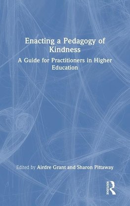 Enacting a Pedagogy of Kindness