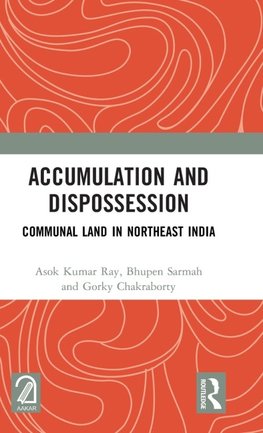 Accumulation and Dispossession