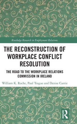 The Reconstruction of Workplace Conflict Resolution