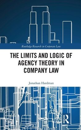 The Limits and Logic of Agency Theory in Company Law