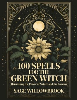 100 Spells for the Green Witch