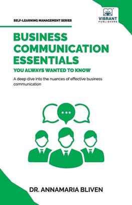 Business Communication Essentials You Always Wanted To Know