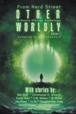 Otherworldly - A Genre Fiction Anthology - Volume 1