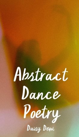 Abstract Dance Poetry