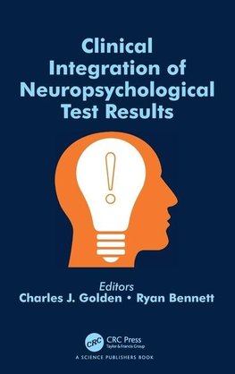 Clinical Integration of Neuropsychological Test Results