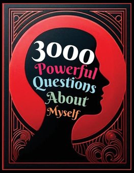 3000 Powerful Questions About Myself