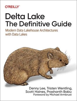 Delta Lake: The Definitive Guide