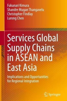 Services Global Supply Chains in ASEAN and East Asia