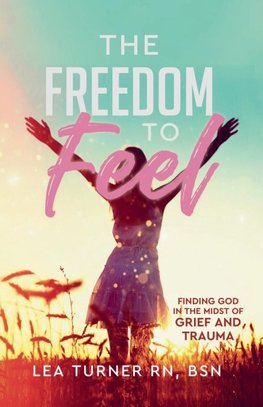 The Freedom To Feel