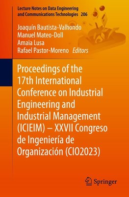 Proceedings of the 17th International Conference on Industrial Engineering and Industrial Management (ICIEIM) ¿ XXVII Congreso de Ingeniería de Organización (CIO2023)