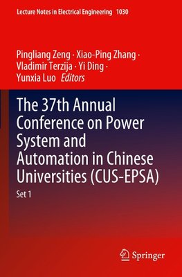 The 37th Annual Conference on Power System and Automation in Chinese  Universities (CUS-EPSA)