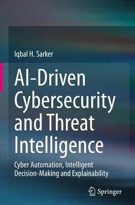 AI-Driven Cybersecurity and Threat Intelligence