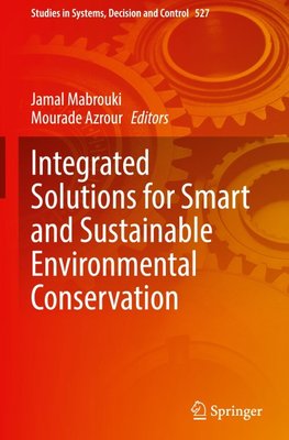 Integrated Solutions for Smart and Sustainable Environmental Conservation