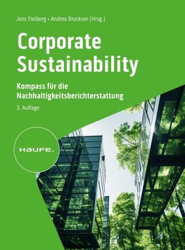 Corporate Sustainability - Kompass für die Nachhaltigkeitsberichterstattung 3. Auflage