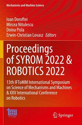 Proceedings of SYROM 2022 & ROBOTICS 2022