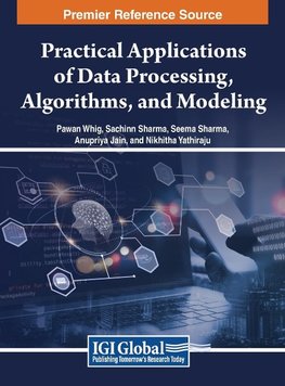 Practical Applications of Data Processing, Algorithms, and Modeling