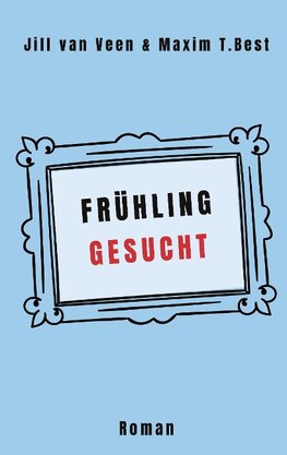 Frühling gesucht