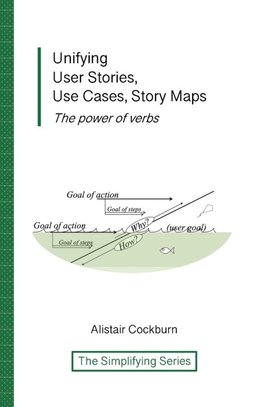 Unifying User Stories, Use Cases, Story Maps