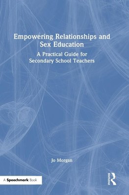 Empowering Relationships and Sex Education