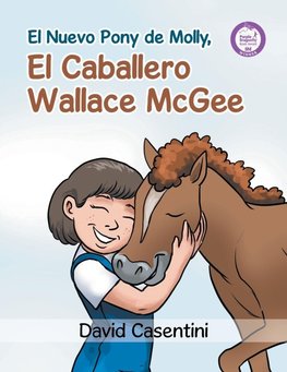 El Nuevo Pony de Molly, El Caballero Wallace McGee