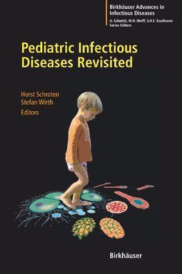 Pediatric Infectious Diseases Revisited