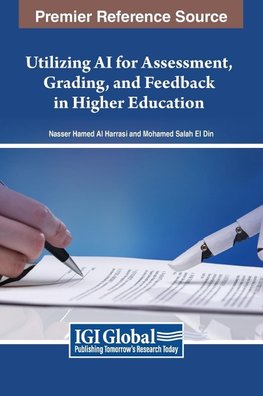 Utilizing AI for Assessment, Grading, and Feedback in Higher Education