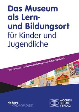 Das Museum als Lern- und Bildungsort für Kinder und Jugendliche