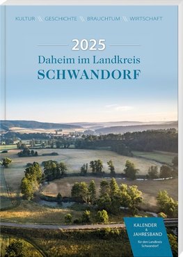 Daheim im Landkreis Schwandorf - Kalender & Jahresband 2025