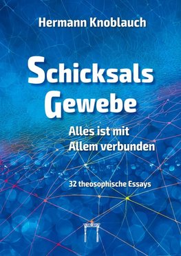 SchicksalsGewebe - Alles ist mit Allem verbunden