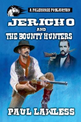 Jericho and the Bounty Hunters