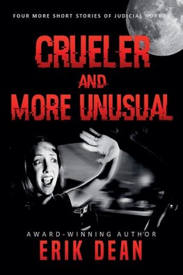 Crueler and More Unusual