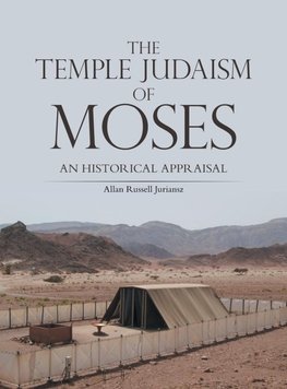 THE TEMPLE JUDAISM OF MOSES