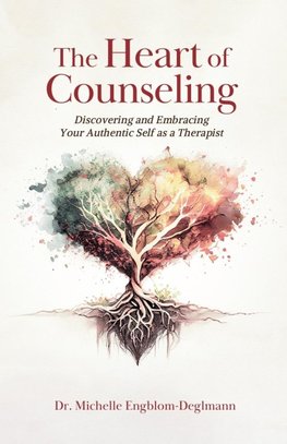 The Heart of Counseling