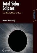 Total Solar Eclipses and How to Observe Them