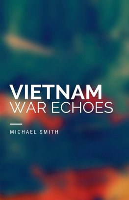 Vietnam War Echoes