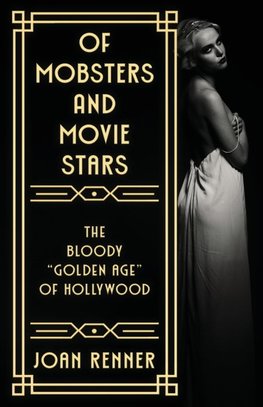 OF MOBSTERS AND MOVIE STARS