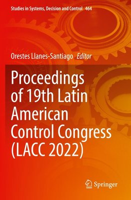 Proceedings of 19th Latin American Control Congress (LACC 2022)